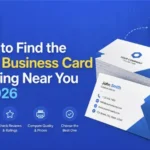 How to Find the Best Business Card Printing Near You in 2026